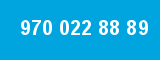 970 022 88 89